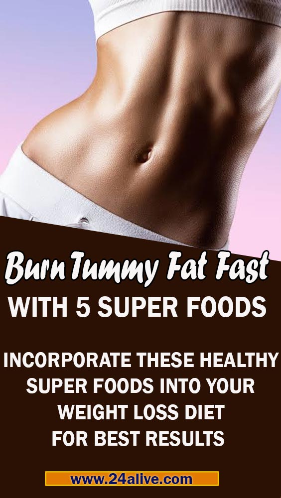 Super foods to burn tummy fat fast