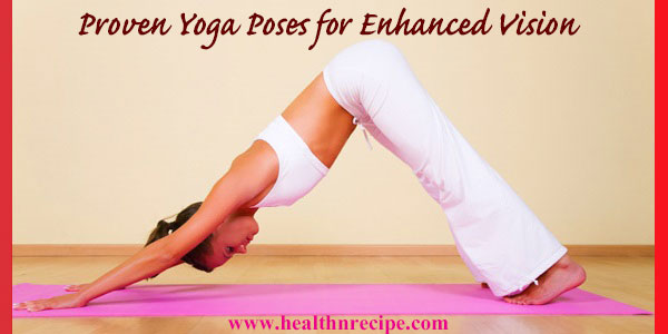 Proven Yoga Poses For Enhanced Vision
